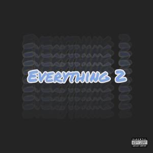 Everything 2 (Explicit)