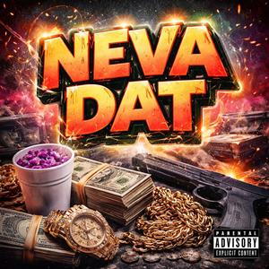 Neva That (feat. $horty, Jay4EverPaid & MaloThaMac) (Explicit)
