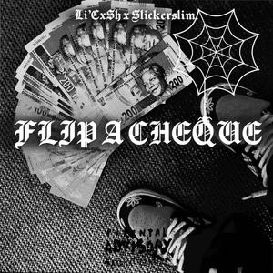 Flip a cheque (feat. Slickerslim) [Explicit]