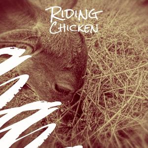 Riding Chicken