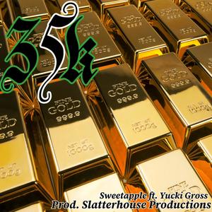 35k (feat. Slatterhouse & Yucki Gross) (Explicit)