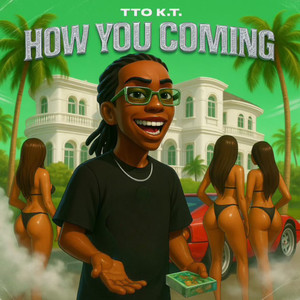 HOW YOU COMING? (Explicit)