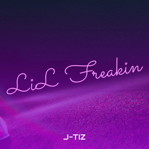 LiL Freakin (Explicit)