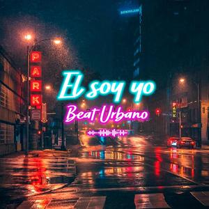 El Soy Yo (Beat Urbano)