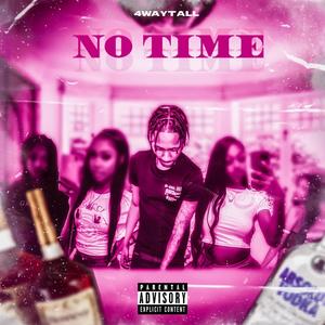 No Time (Explicit)