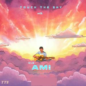 Touch The Sky (TTS with Ami) [Explicit]