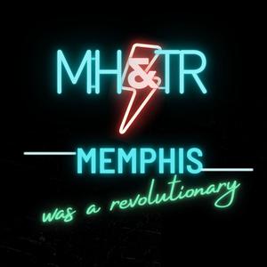 Memphis Was A Revolutionary (Explicit)