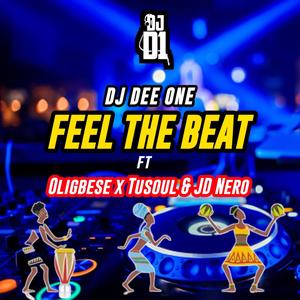 Feel The Beat (feat. Oligbdse, JD Nero & Tu Soul)