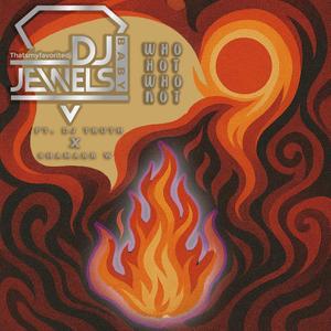 who hot who not (feat. DJ Truth & Shamarr W|Explicit)