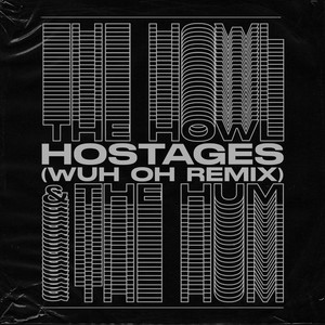 Hostages (Wuh Oh Remix)