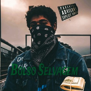 Bolso Selvagem (Explicit)