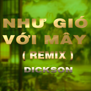 Như Gió Với Mây (Duck Remix)