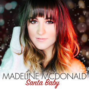 Madeline McDonald - Santa Baby