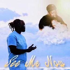 See Me Now (Explicit)