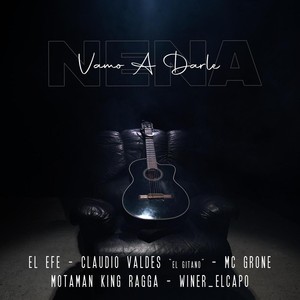 Nena Vamo a Darle(feat. MC Grone, winer_elcapo & Motaman King Ragga)