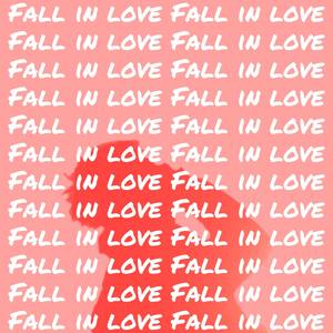 FALL IN LOVE