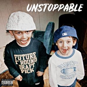 Unstoppable (Explicit)