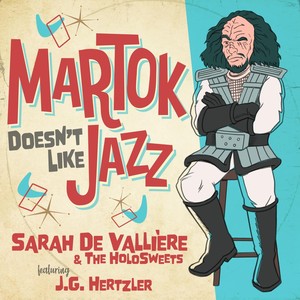 Martok Doesn't Like Jazz (feat. J.G. Hertzler)