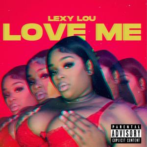 Love Me (Explicit)