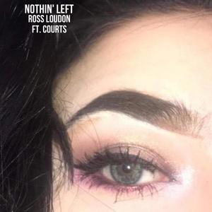 NOTHIN' LEFT (feat. COURTS)