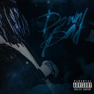 Down Bad (Explicit)