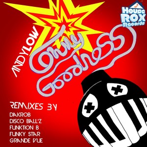 Oh My Goodness (Grande Vue Radio Edit)