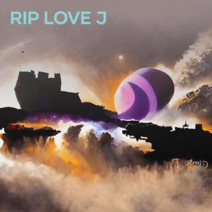 Rip Love J (Remix)