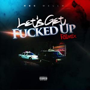 Lets Get ****** Up (Remix|Special Version|Explicit)