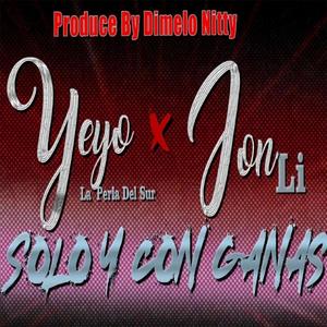 Solo Y Con Ganas (feat. Dimelo Nitty)