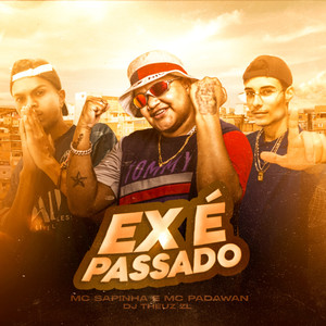 Ex é Passado (Explicit)