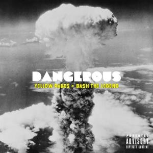 Dangerous (feat. Bash The Legend & 1Trapt Soul) [Explicit]