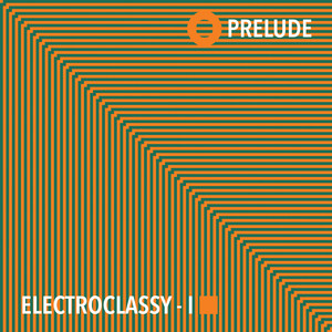 Electroclassy - I (Prelude)