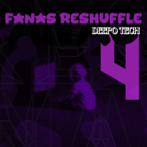 Fanas Reshuffle 4 [Deepo Tech]