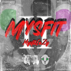 Mysfit 2 (Explicit)