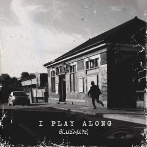 I Play Along (Official Version) [Explicit]