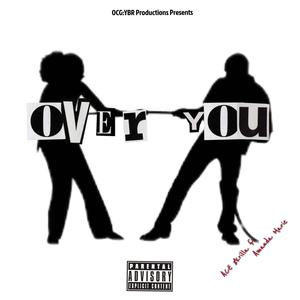 Over You (feat. Ace $krilla) [Explicit]