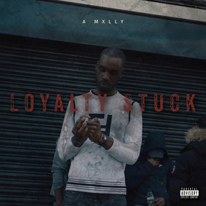 Loyalty Stuck (Explicit)