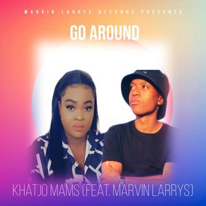 Go Around (feat. Marvin Larrys)