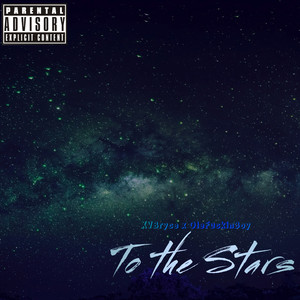 To The Stars (Explicit)