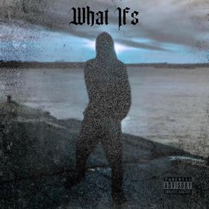 What Ifs (feat. Sanche Beats) [Explicit]