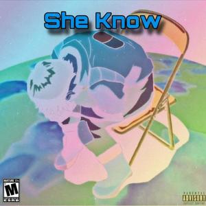 She Know (Explicit)