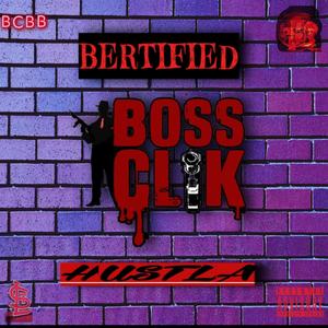 Bertified hustla (Explicit)