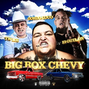 Big Box Chevy (Explicit)