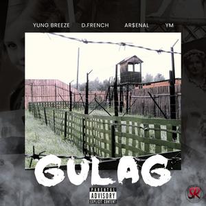 GULAG (feat. D.French, Ar$enal & ¥M) (Explicit)