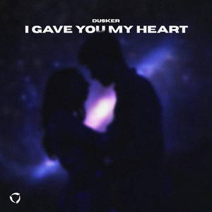 I Gave You My Heart