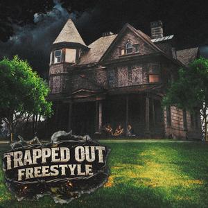 Trapped Out (Explicit)
