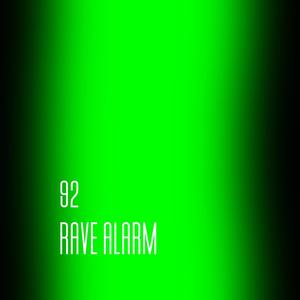 92 Rave Alarm