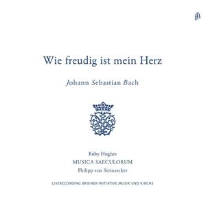 Bach: Wie Freudig Ist Mein Herz Cantatas for Soprano