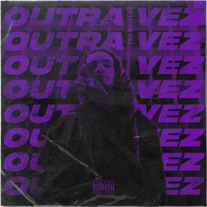 Outra Vez (Explicit)
