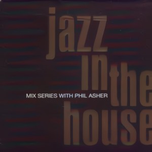 Headphone House In The Mix With Phil Asher